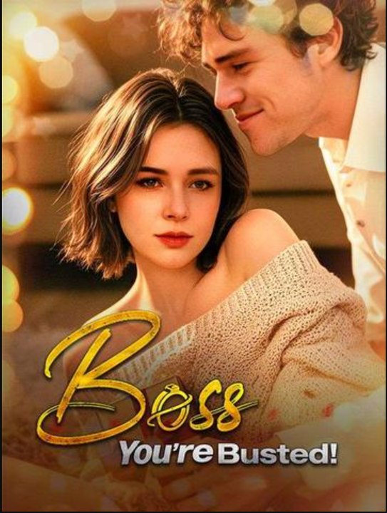 Boss You're Busted!🧡🍏 🔥 (2026) - FULL ENGSUB | Reelshort Hot HD
