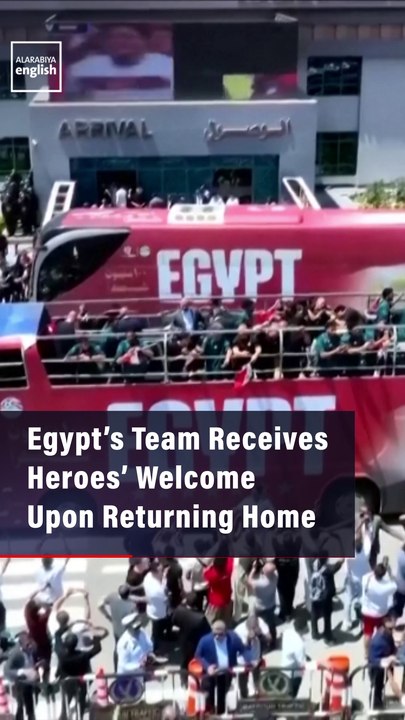 Egypt’s Team Receives Heroes’ Welcome Upon Returning Home