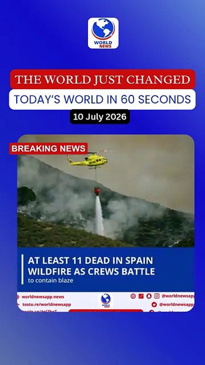 At least 11 dead in Spain wildfire as crews battle to contain blaze