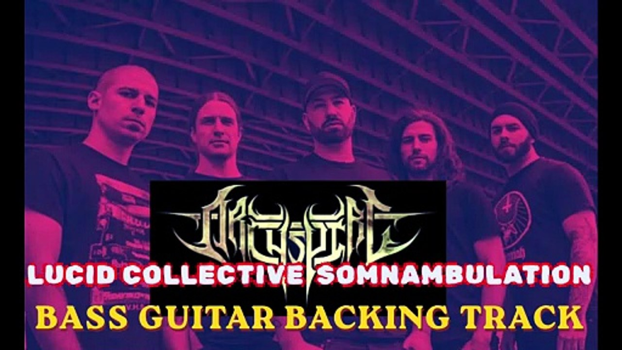 Archspire - Lucid Collective Somnambulation BASS backing track for practice