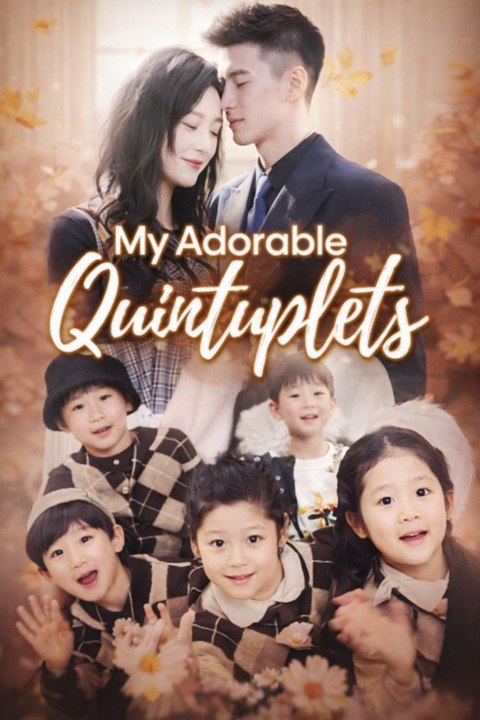 My Adorable Quintuplets- Drama