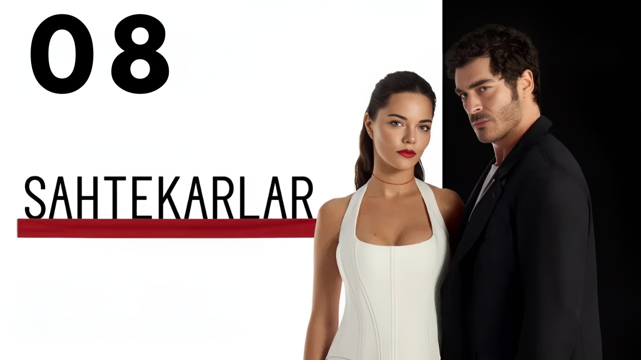 Sahtekarlar - EP 8 - Full HD Movie