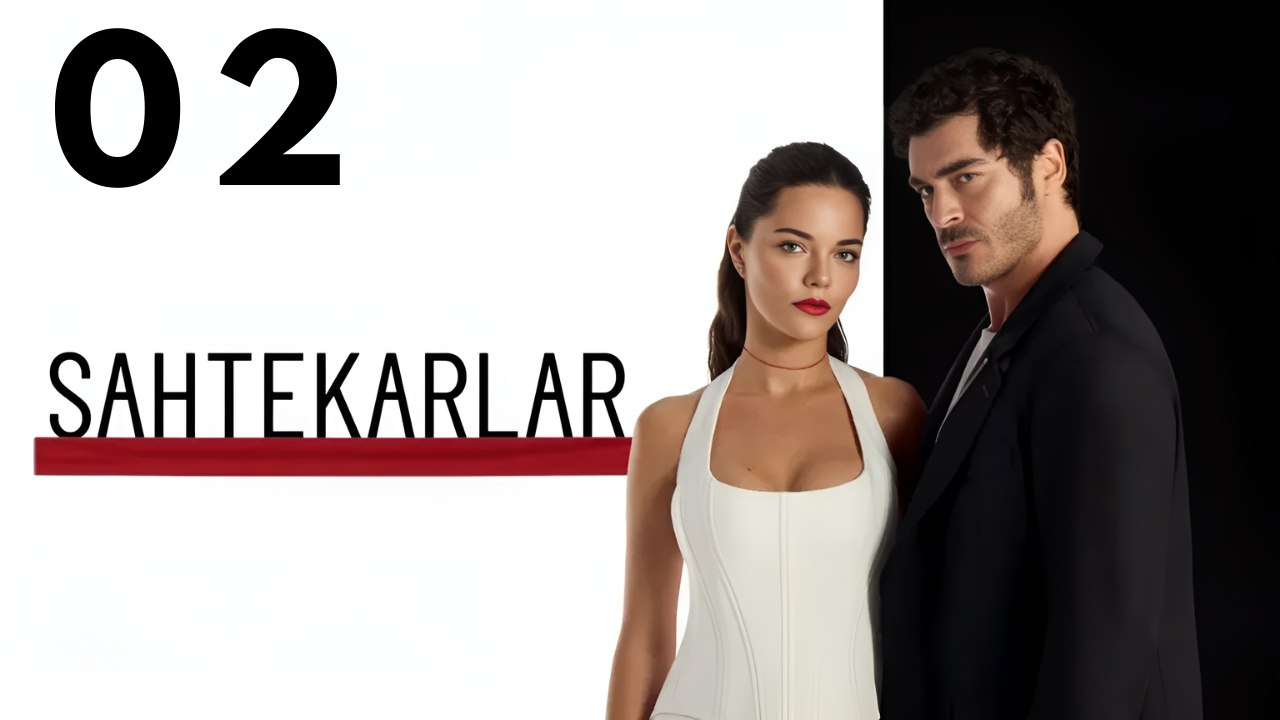 Sahtekarlar - EP 2 - Full HD Movie