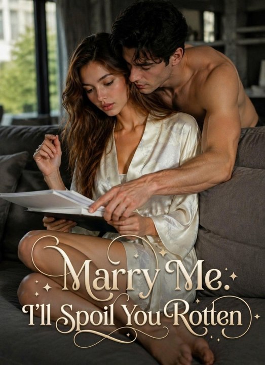Marry Me. I'll Spoil You Rotten. | New Movie |🔝 - Hot