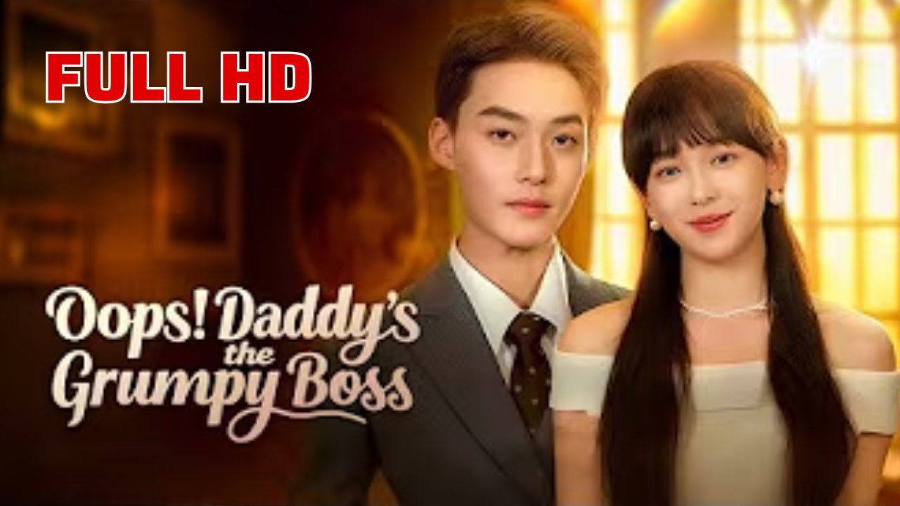 Opps! Daddy's The Grumpy Boss Full Hd