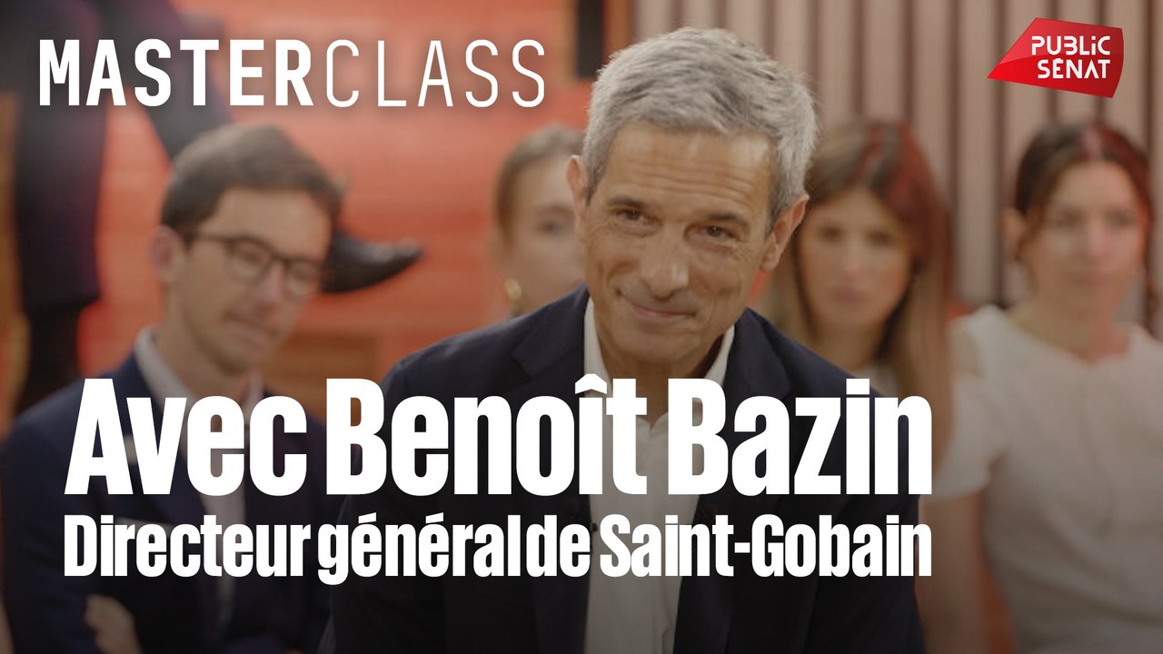 Masterclass - Masterclass avec Benoit Bazin, PDG de Saint-Gobain