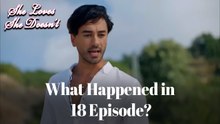 What Happened in 18 Episode? - She Loves, She Doesn't