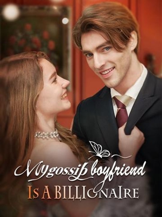 My Gossip Boyfriend is a Billionaire - Full Episode