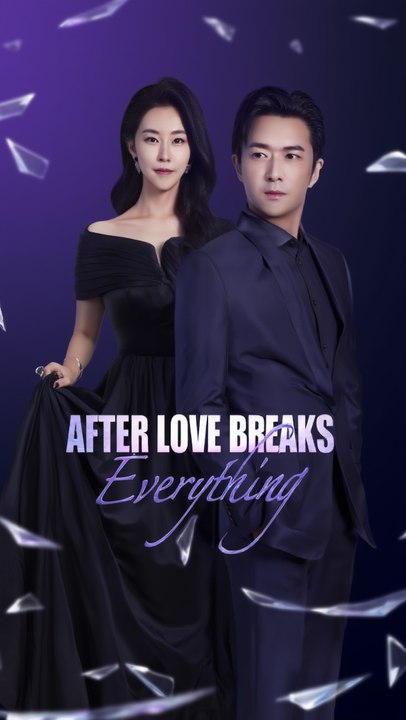 After Love Breaks Everything - Drama S