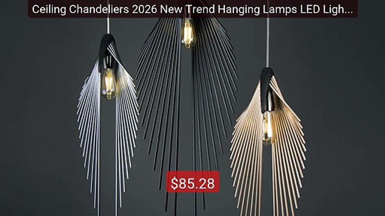 Ceiling Chandeliers 2026 New Trend Hanging Lamps LED Lights Fi... -- Hot Deal 2026 | Limited Offer!