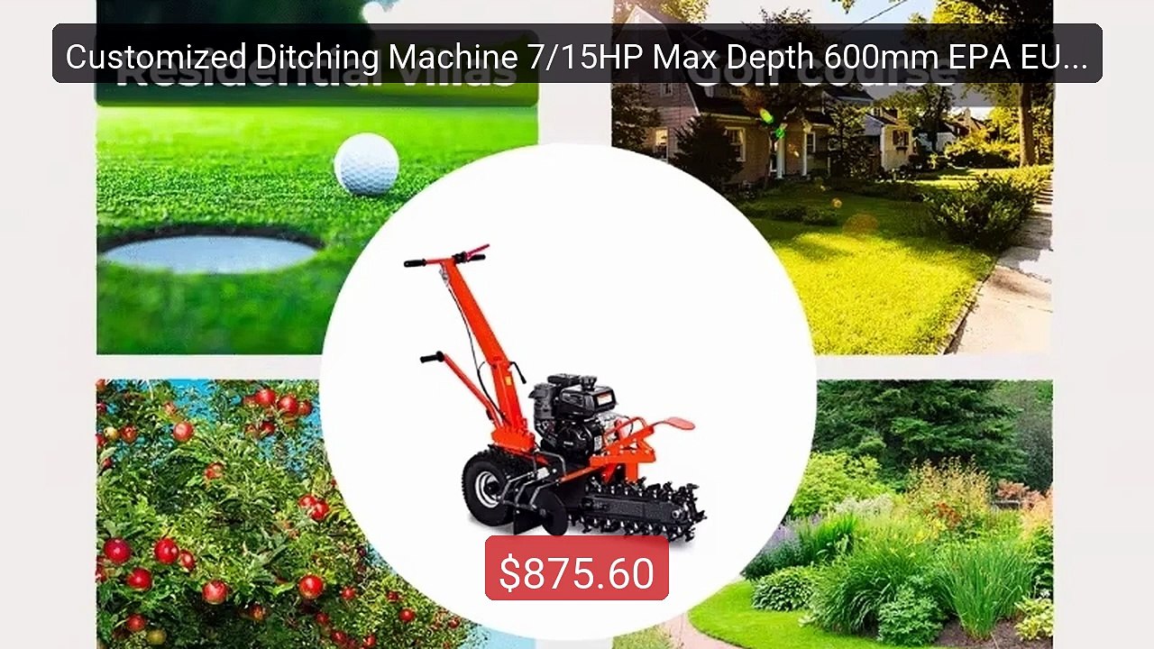 Customized Ditching Machine 7/15HP Max Depth 600mm EPA EU5 Por... -- Hot Deal 2026 | Limited Offer!