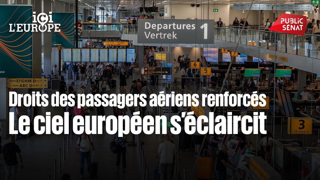 Ici l'Europe - Droits des passagers aériens renforcés : Le ciel européen s’éclaircit