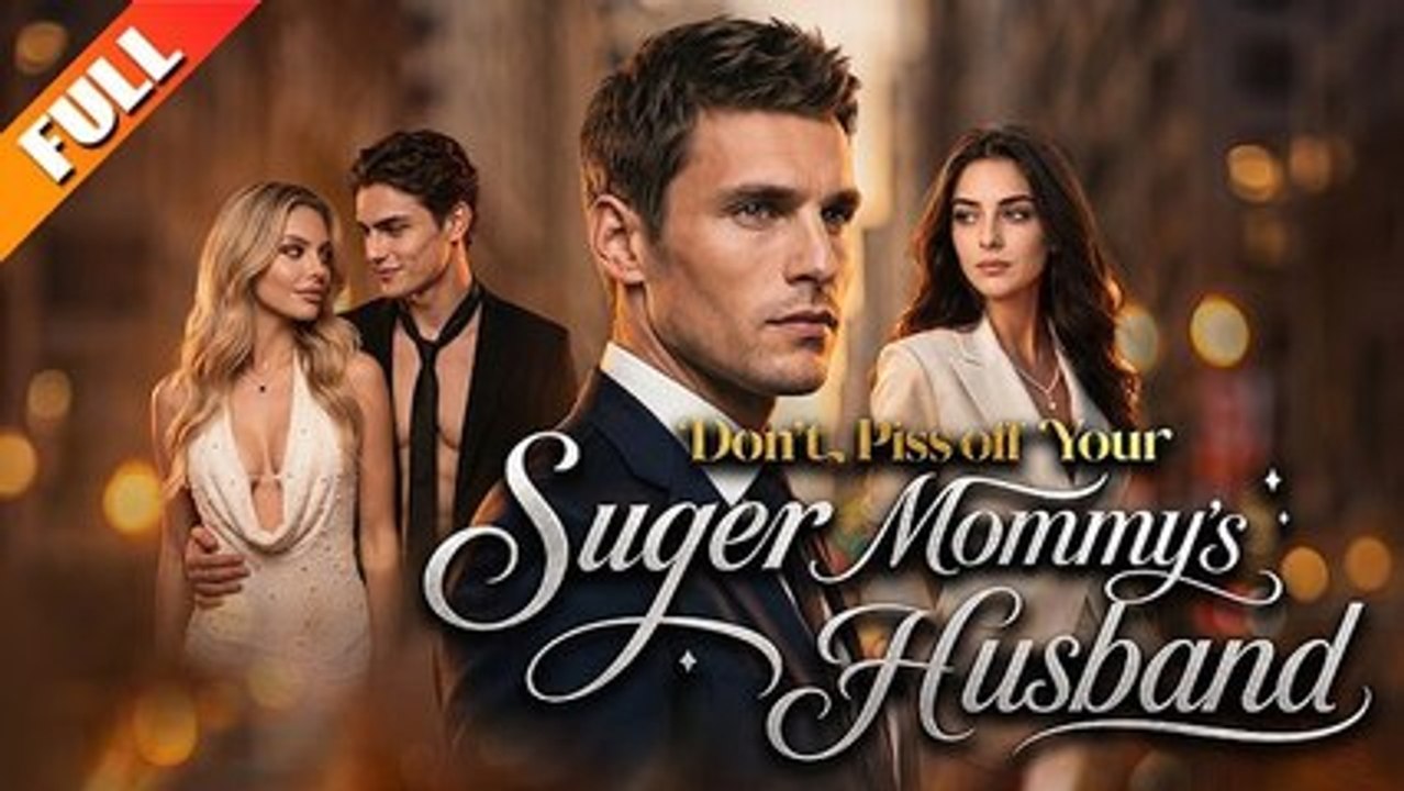 Don't Piss off Your Suger Mommy's Husband Episode
