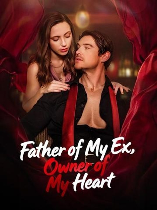 Father of My Ex, Owner of My Heart - Full Episode