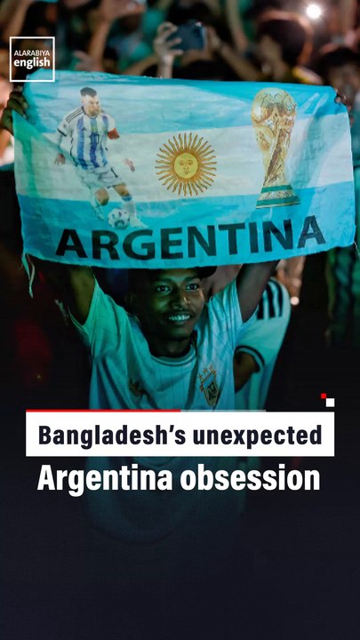 Bangladesh’s unexpected Argentina obsession