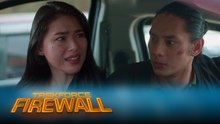 Taskforce Firewall: Sino ang papanigan ni Isa? (Episode 35)