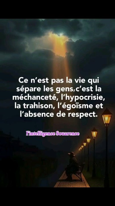 Ce n'est pas la vie qui sépare les gens, c'est la méchanceté, l'hypocrisie, la trahison, l'égoïsme et l'absence de respect.#lintelligencesouarence #reels #viralreelschallenge #inspiration #viralvideochallenge #shortsreels #penseepositivedujour #motivat