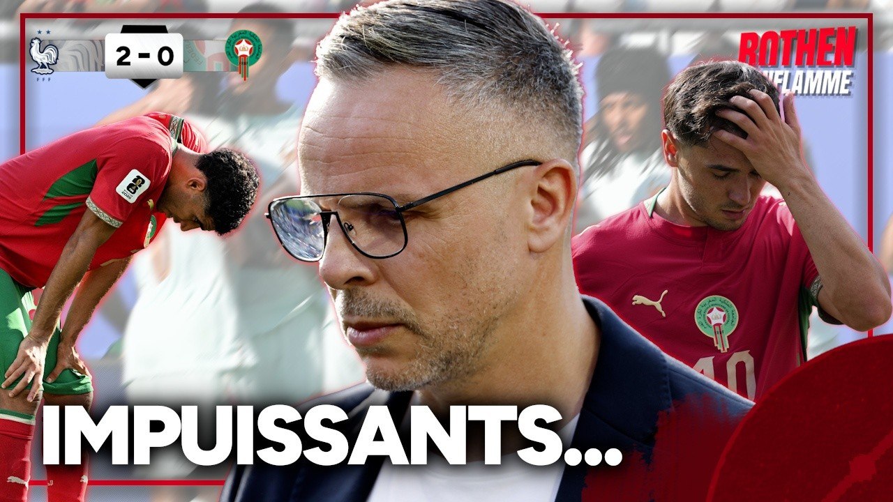 France 2-0 Maroc : "Le Maroc n'a pas lâché les...