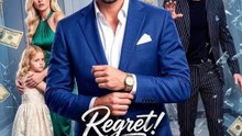 Regret! Your Husband Is a Tycoon! FULL MOVIES ENGLISH SUB