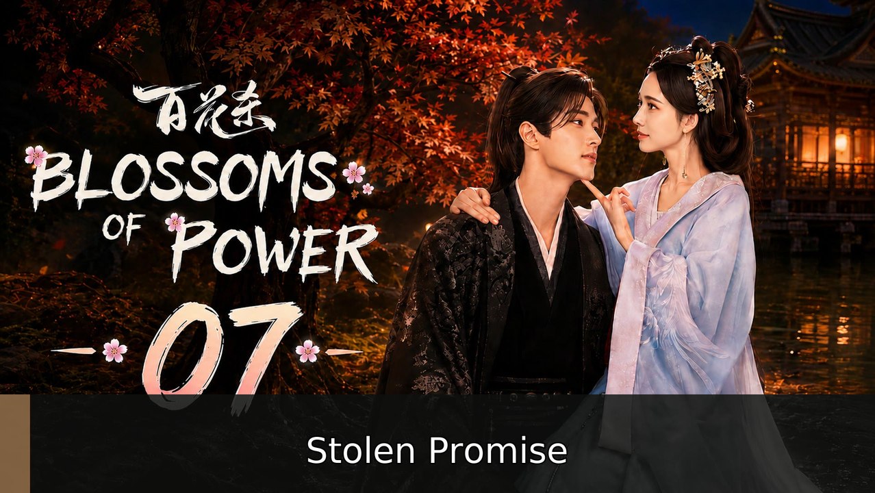 Blossoms of Power Episode 7 #engsubtitle #fullmovie💎🌟 | Stolen Promise