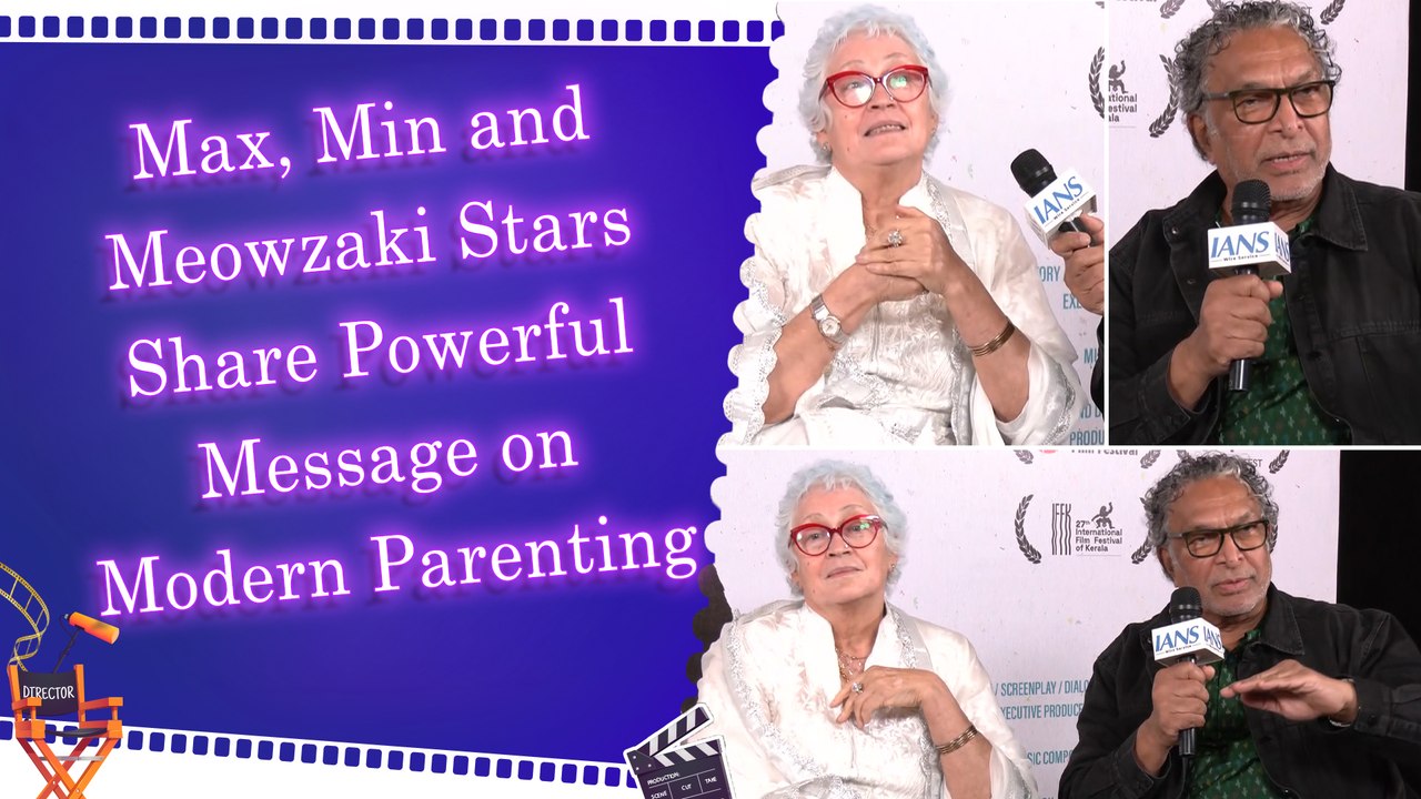 IANS Exclusive: Too Much, Too Soon? Max, Min and Meowzaki Stars Nafisa Ali and Nassar Discuss Today's Youth
