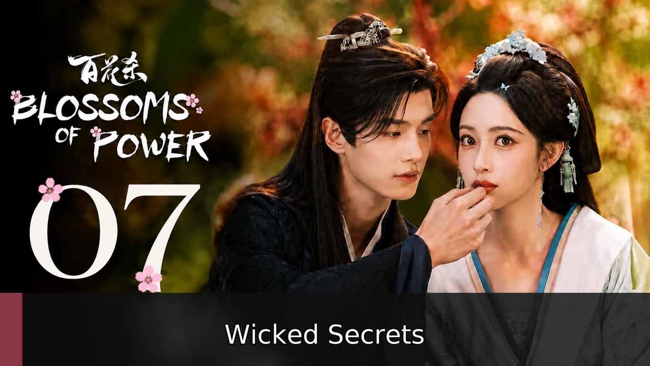 Blossoms of Power (2026) Ep 7 #engsub #fullepisode🔥🎬 | Wicked Secrets