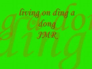 Clip living on ding a dong - JMR