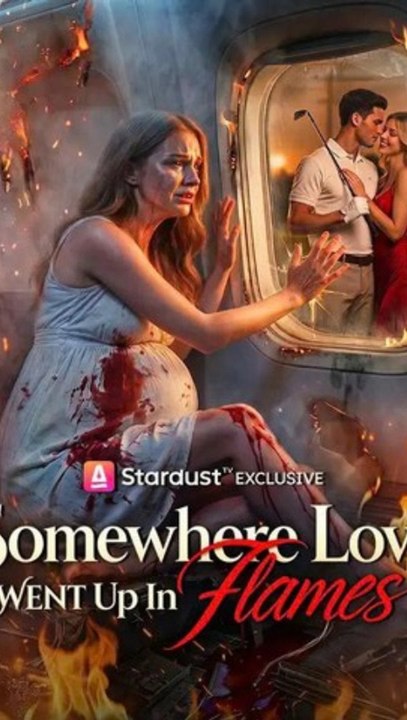 Somewhere Love Went Up In Flames - Full Episode (ENGSUB) | Betrayal, Second Chance
