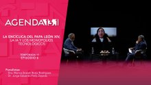 T11 Ep. 06 - Agenda 13.1 | La encíclica del Papa León XIV, la IA y los monopolios tecnológicos