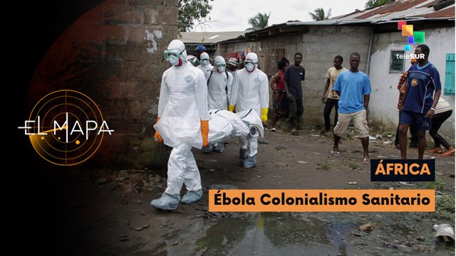 El Mapa | Vectores del día | África | Ébola Colonialismo Sanitario 10-07-2026