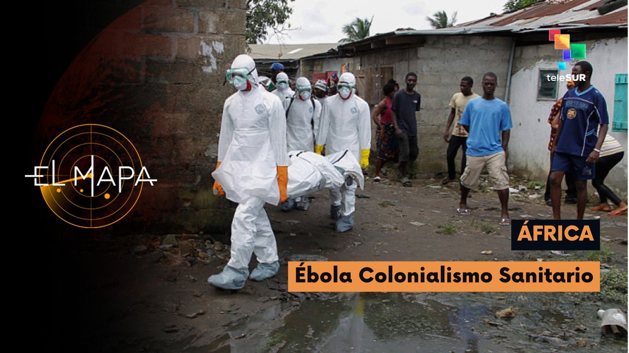 El Mapa | Vectores del día | África | Ébola Colonialismo Sanitario 10-07-2026