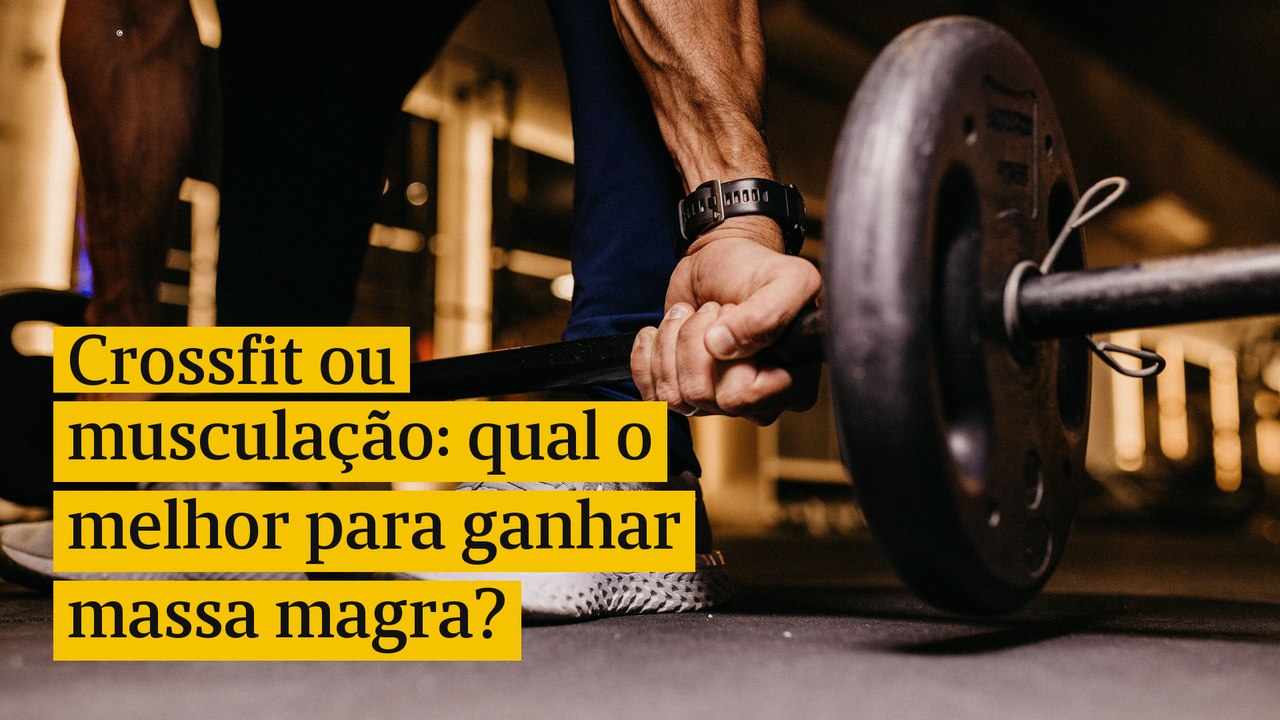 Crossfit ou musculação: qual o melhor para ganhar massa magra?