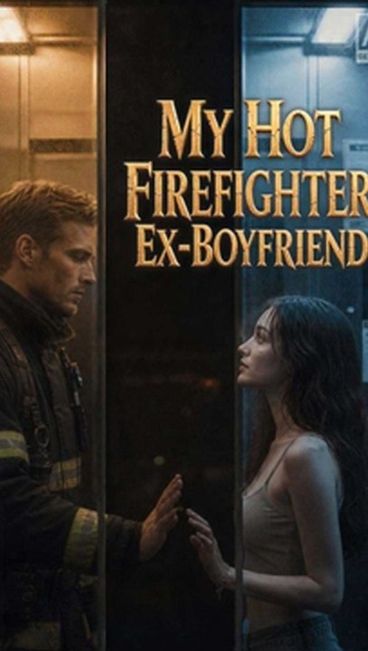 My Hot Firefighter Ex-Boyfriend-Full HD Full Movie