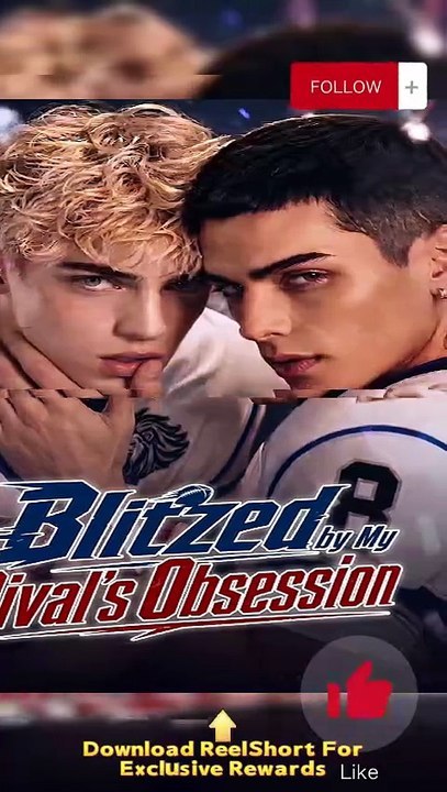 💜Blitzed by My Rival's Obsession Dailymotion AI Drama #LGBTQ #GAY #reelshort | Full Short Drama | English Sub 2026