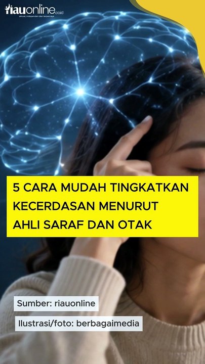 5 Cara Mudah Tingkatkan Kecerdasan Menurut Ahli Saraf dan Otak