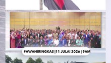 #AWANIRingkas 11 Julai 2026 | 9AM