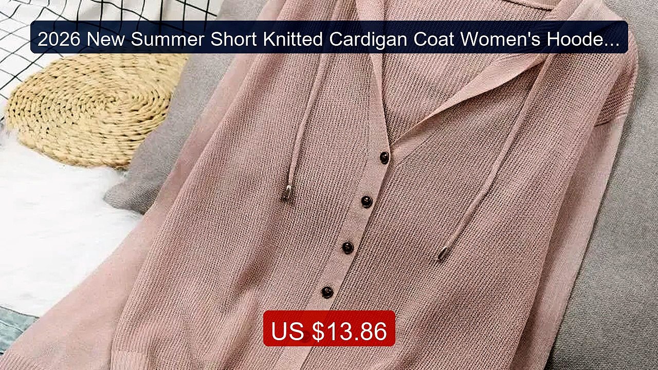 2026 New Summer Short Knitted Cardigan Coat Women's Hooded To... -- Amazing Value 2026 | Must Have!