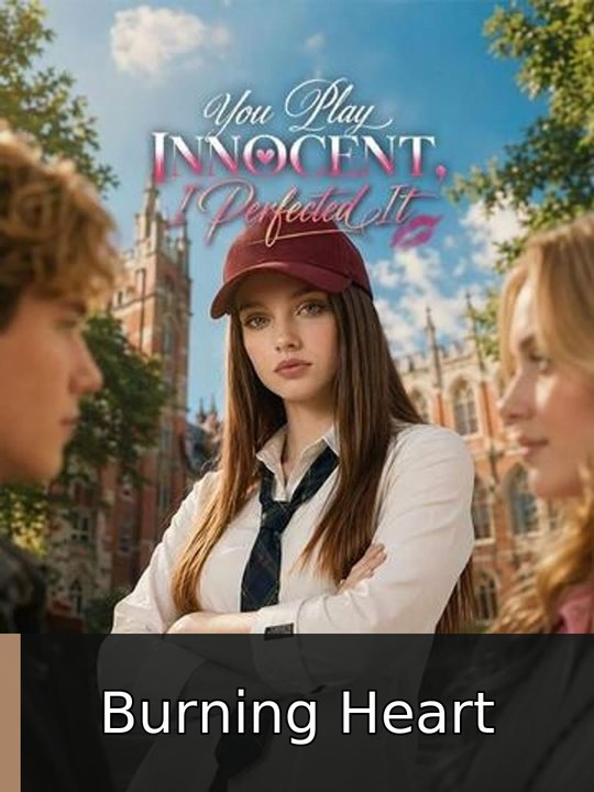 You Play Innocent, I Perfected It #engsub #fullepisode🌸🎬 | Burning Heart