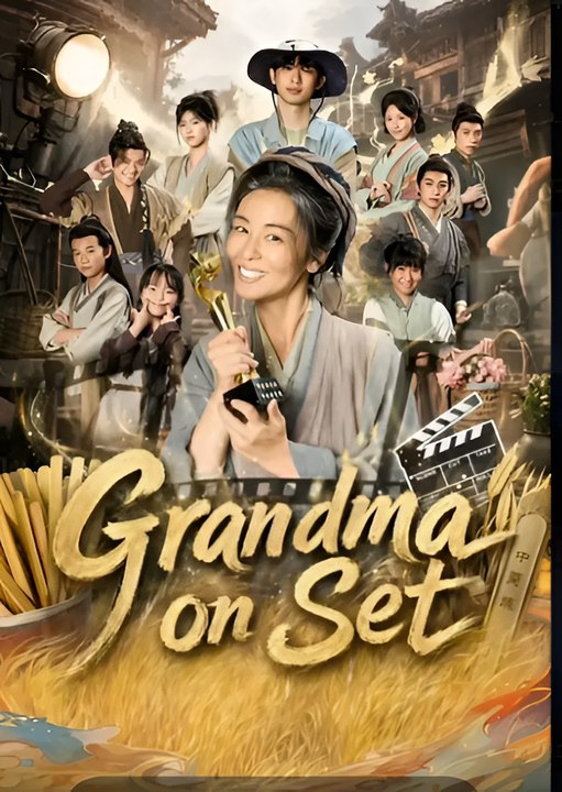 Grandma on Set-Drama FULL MOVIES ENGLISH SUB