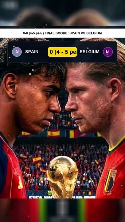 Spain vs Belgium: World Cup 2026 Quarter-Final Match Highlights and Stats