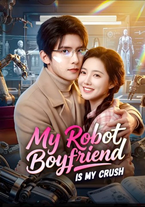 My Robot Boyfriend Is My Crush