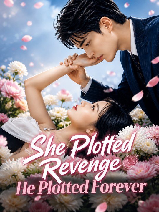 She Plotted Revenge, He Plotted Forever Revenge Romance CEO Love, Betrayal & Unexpected Fate - ENGSUB