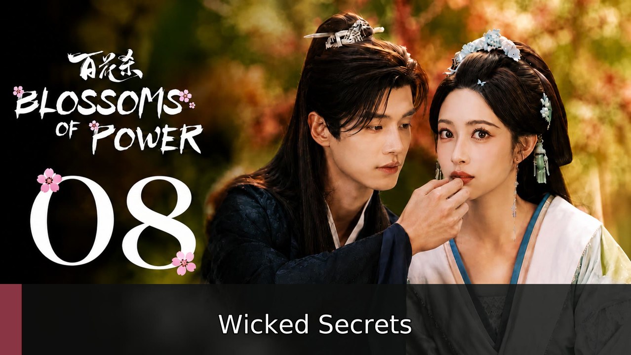 Blossoms of Power Episode 8 | Wicked Secrets