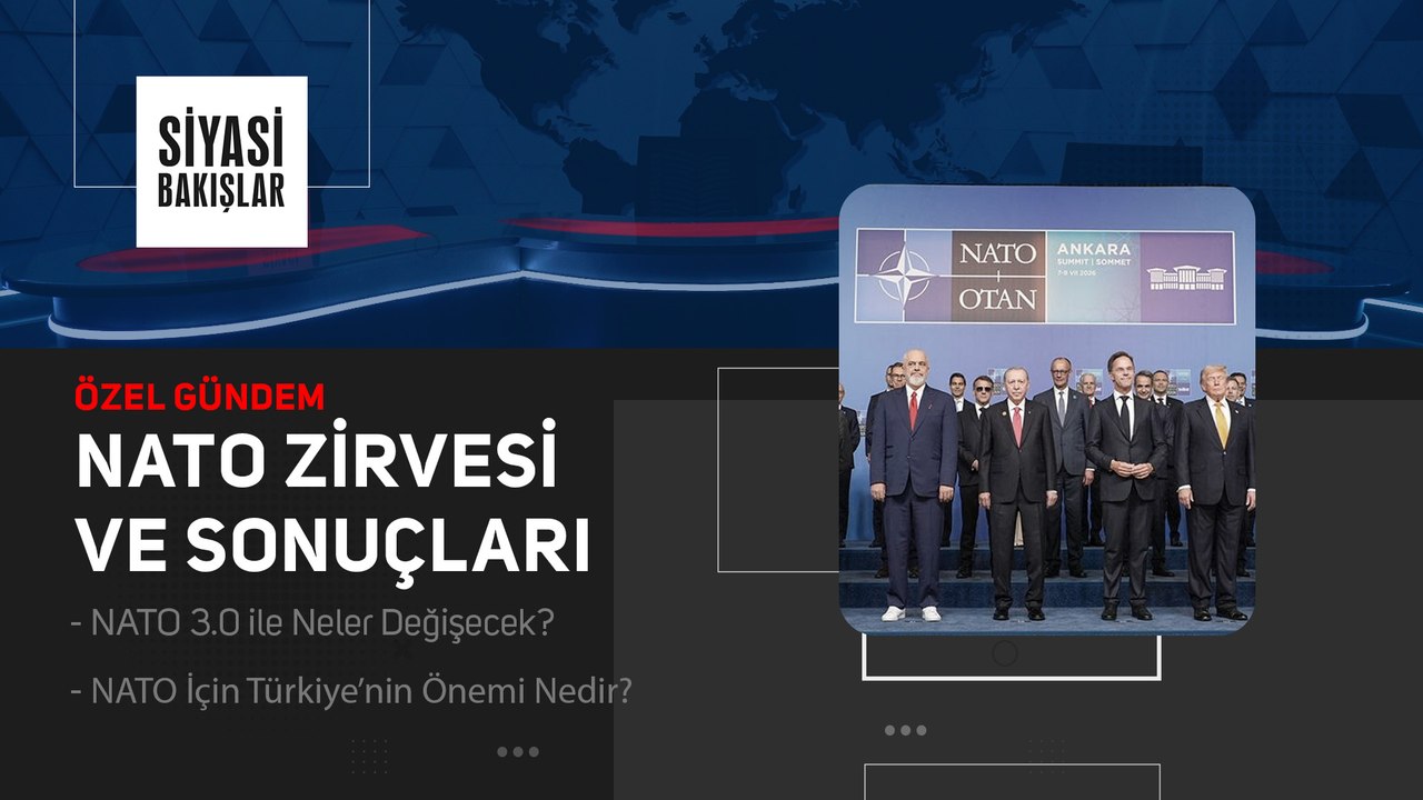 [Özel Gündem] Ankara #NATO Zirvesi ve Sonuçları