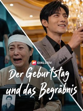 Der Geburtstag und das Begräbnis