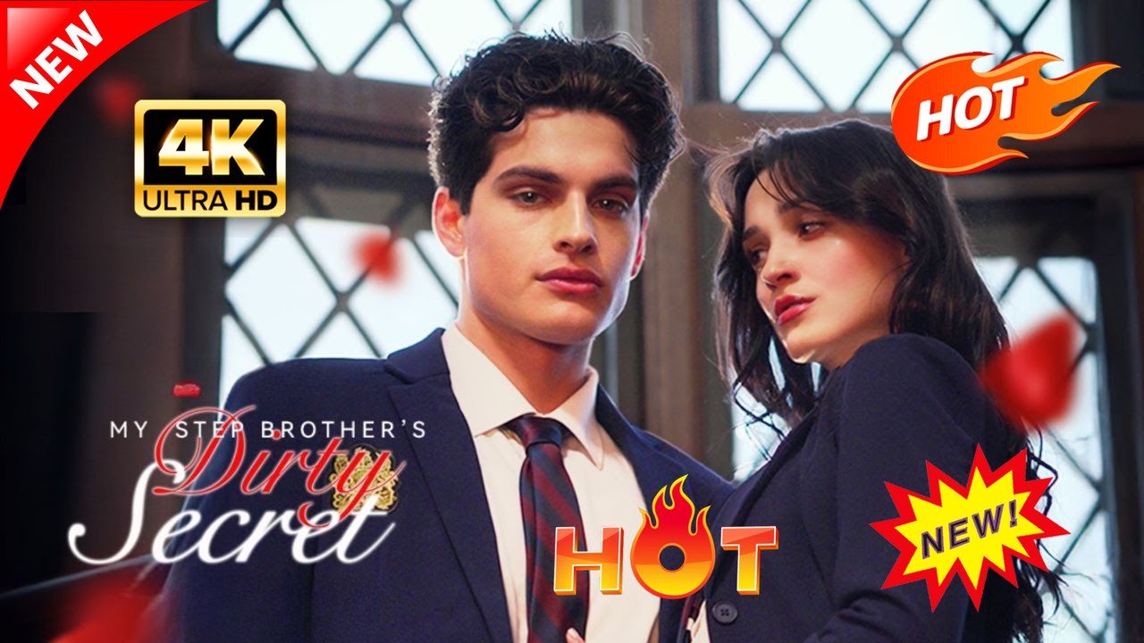 My Step Brother's Dirty Secret (Full Movie) | Hot Romance Dramatic 2026