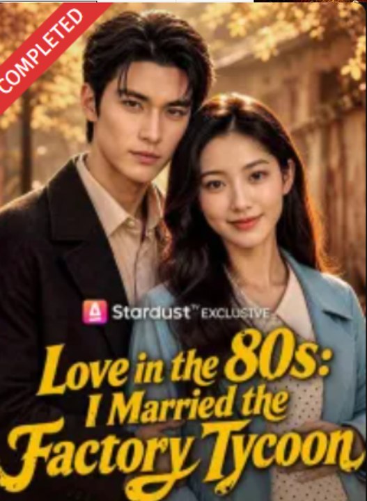 Love in the 80s I Married the Factory Tycoon- Full Drama Movie English Sub