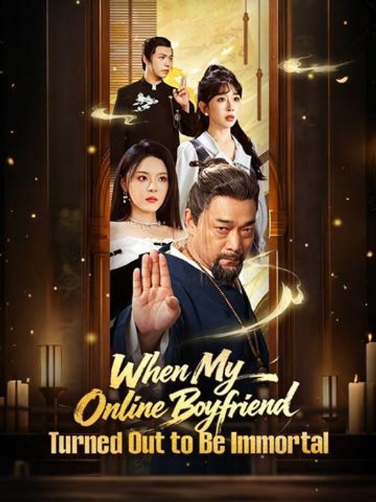 When My Online Boyfriend Turned Out to Be Immortal- Full Drama Movie English Sub