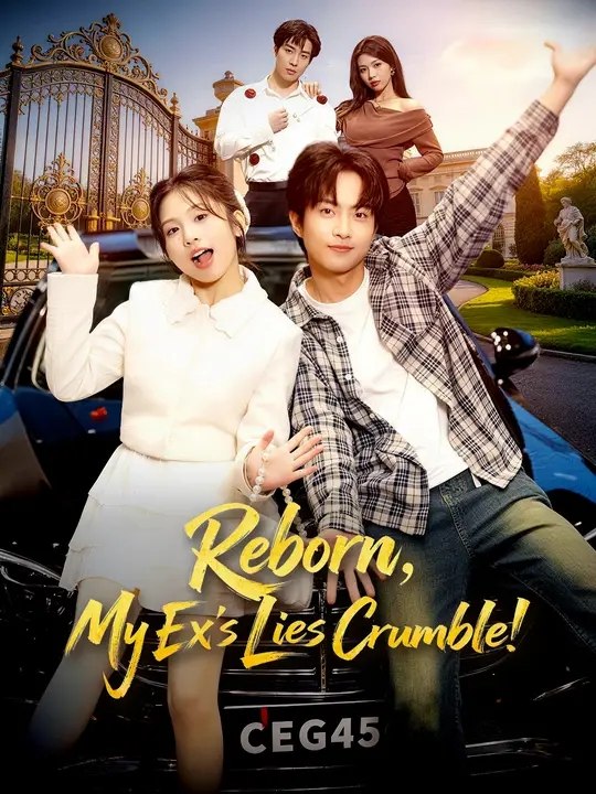 Reborn, My Ex's Lies Crumble! - Full