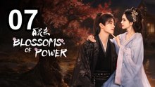 Blossoms Of Power - Episode 7 English Sub | NextAsia Series